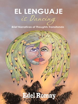 cover image of El Lenguaje Is Dancing Brief Narrativas of Thoughts Transitando